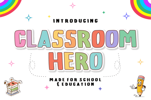 Classroom Hero: A Font That Brings Joy and Clarity to Educational Design
