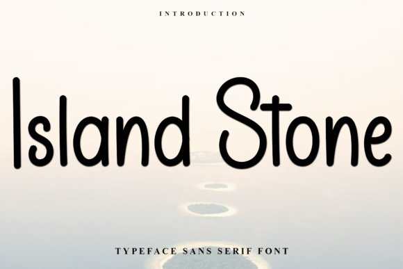Island Stone: A Modern Sans Serif Font for Coastal Serenity
